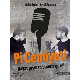 Pi Cemiyeti - Hayat Pişman Olunca Güzel - Deha Özcan
