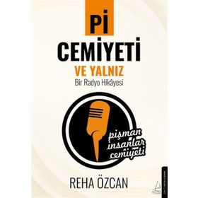 Pi Cemiyeti ve Yalnız Bir Radyo Hikayesi - Reha Özcan