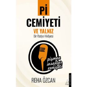 Pi Cemiyeti ve Yalnız Bir Radyo Hikayesi - Reha Özcan