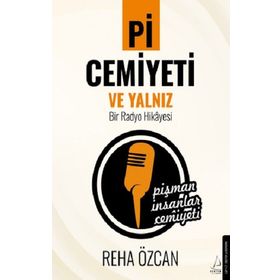 Pi Cemiyeti ve Yalnız Bir Radyo Hikayesi - Reha Özcan