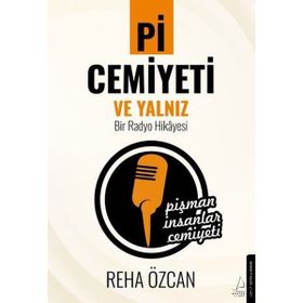 Pi Cemiyeti ve Yalnız - Reha Özcan