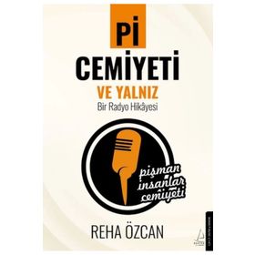 Pi Cemiyeti ve Yalnız - Reha Özcan