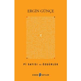 Pi Sayısı ve Özgürlük - Ergin Günçe