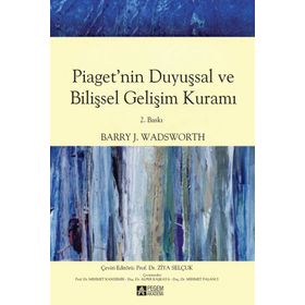 Piaget'nin Duyuşsal ve Bilişsel Gelişim Kuramı - Pegem Yayınları