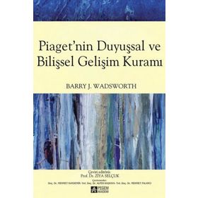 Piaget'nin Duyuşsal ve Bilişsel Gelişim Kuramı - Pegem Yayınları