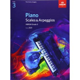 Piano Scales & Arpeggios, Grade 3 ABRSM Scales & Arpeggios - Kolektif
