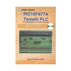 PIC 16F877 A TEMELLI PLC 16 GIRIŞ / 16 ÇIKIŞ VE 8 BITLIK MAKROLAR - MURAT UZAM