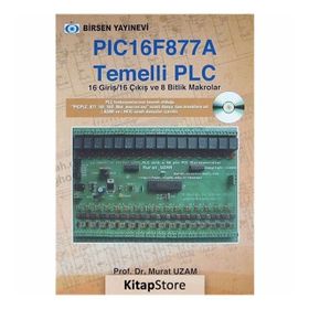 PIC 16F877 A TEMELLI PLC 16 GIRIŞ / 16 ÇIKIŞ VE 8 BITLIK MAKROLAR - MURAT UZAM