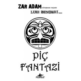 PİÇ FANTAZI - LUKE RHINEHART