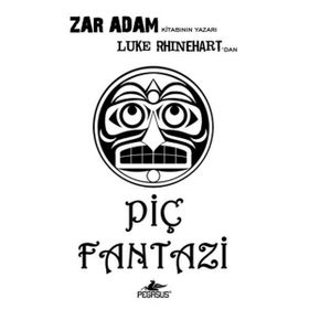 PİÇ FANTAZI - LUKE RHINEHART