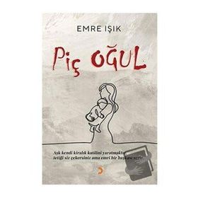 Piç Oğul - Emre Işık