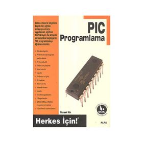 PIC PROGRAMLAMA HERKES İÇİN - NURSEL AK