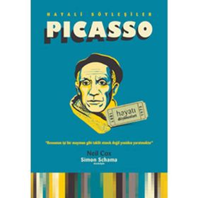 PICASSO - HAYATI VE DÜŞÜNCELERİ (HAYALI SÖYLEŞİLER -2) - NEIL COX