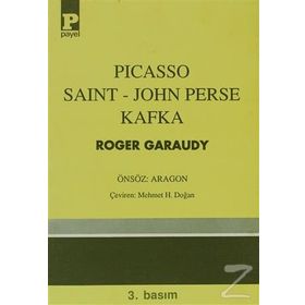 Picasso - Saint-John Perse - Kafka - Roger Garaudy
