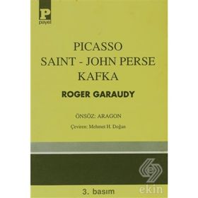 Picasso - Saint-John Perse - Kafka - Roger Garaudy