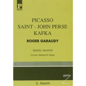 Picasso - Saint-John Perse - Kafka - Roger Garaudy