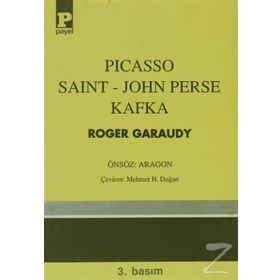 Picasso - Saint-John Perse - Kafka - Roger Garaudy
