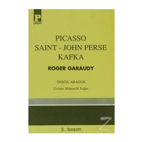 Picasso - Saint-John Perse - Kafka - Roger Garaudy