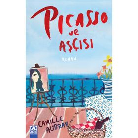 Picasso ve Aşçısı - Camille Aubray