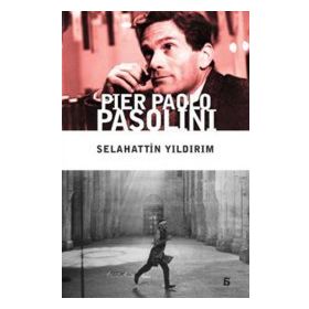 PIER PAOLO PASOLINI - SELAHATTIN YILDIRIM