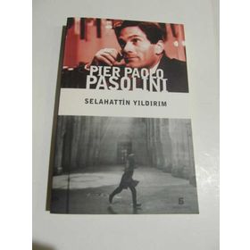 PIER PAOLO PASOLINI - SELAHATTIN YILDIRIM