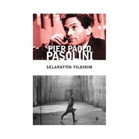 PIER PAOLO PASOLINI - SELAHATTIN YILDIRIM