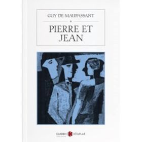 Pierre Et Jean - Guy De Maupassant