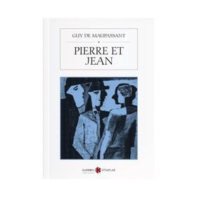 Pierre Et Jean - Guy De Maupassant