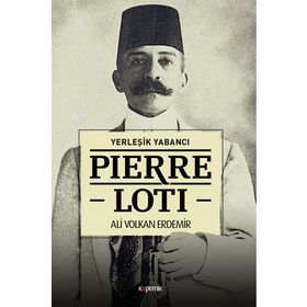 PIERRE LOTI - KEMAL KURAK