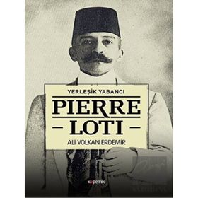 PIERRE LOTI - KEMAL KURAK