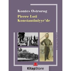 Pierre Loti Konstantiniyye'de - Kontes Ostrorog
