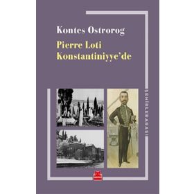 Pierre Loti Konstantiniyye'de - Kontes Ostrorog