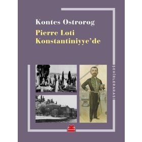 Pierre Loti Konstantiniyye'de - Kontes Ostrorog