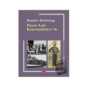 Pierre Loti Konstantiniyye'de - Kontes Ostrorog