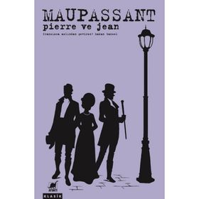 Pierre ve Jean - guy de maupassanat
