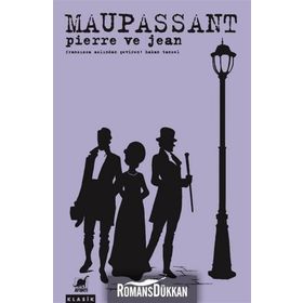Pierre ve Jean - Guy de Maupassant