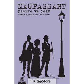Pierre ve Jean - Guy de Maupassant