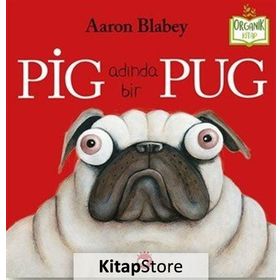 Pig Adında Bir Pug - Aaron Blabey