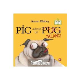Pig Adında Bir Yalancı - Aaron Blabey