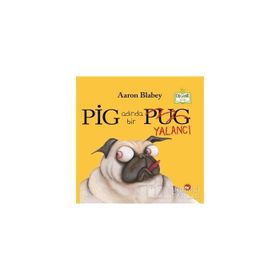 Pig Adında Bir Yalancı - Aaron Blabey