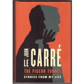 Pigeon Tunnel : Stories From My Life - John Le Carre