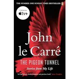 Pigeon Tunnel : Stories From My Life - John Le Carre