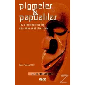 Pigmeler - Papualilar - A. F. R Wollaston