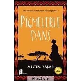 Pigmelerle Dans - Meltem Yaşar