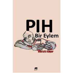 Pıh Bir Eylem - Mustafa Kılıçer