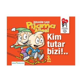PIJAMA AILESI 3 - KIM TUTAR BIZI!.. - İBRAHİM SARI