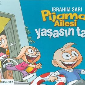 PIJAMA AILESI YOLLARDA - İBRAHİM SARI