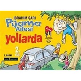 PIJAMA AILESI YOLLARDA - İBRAHİM SARI