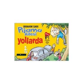 PIJAMA AILESI YOLLARDA - İBRAHİM SARI