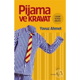 Pijama ve Kravat - Yavuz Ahmet